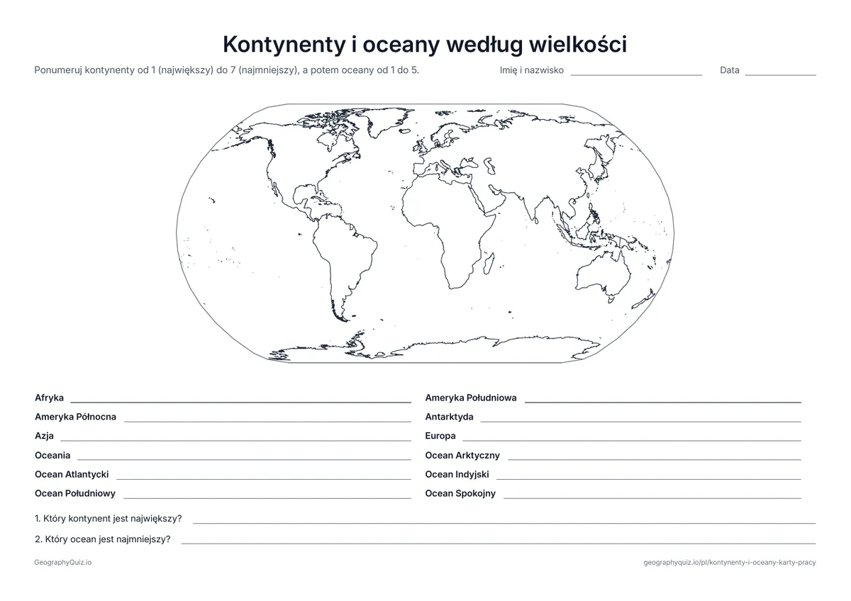 Podgląd karty pracy do druku „Kontynenty i oceany według wielkości”: Kontynenty numeruje się od największego do najmniejszego, potem oceany; do tego dwa pytania
